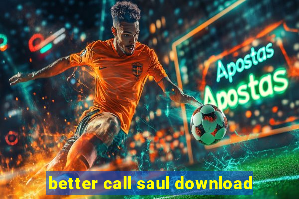 better call saul download